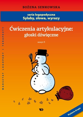 Ćwiczenia artykulacyjne. Zeszyt 5. Głoski dźwięczne - Format A4!
