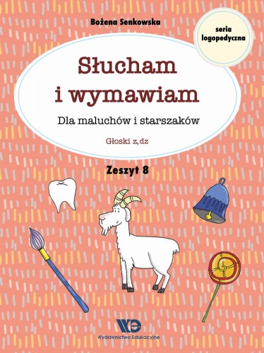 Słucham i wymawiam. Zeszyt 8. Głoski z, dz - Bożena Senkowska