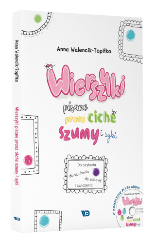 Wierszyki pisane przez ciche szumy i syki (gratis CD) - Anna Walencik-Topiłko 3D