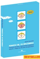 Powiedz mi, co odczuwasz. Ćwiczenia dla dzieci z zaburzeniami ze spektrum autyzmu, z afazją oraz dla dzieci dwujęzycznych - Jagoda Cieszyńska