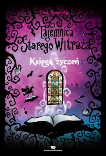 Tajemnica Starego Witraża - tom 2 - Księga życzeń