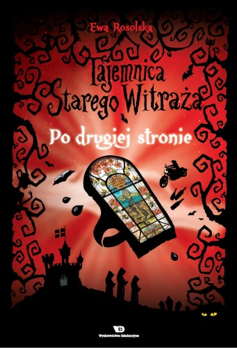 Tajemnica Starego Witraża - tom 3 - Po drugiej stronie