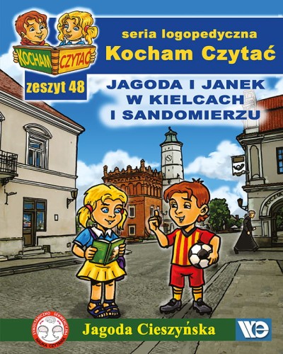 Kocham Czytać. Zeszyt 48: Jagoda i Janek w Kielcach i Sandomierzu
