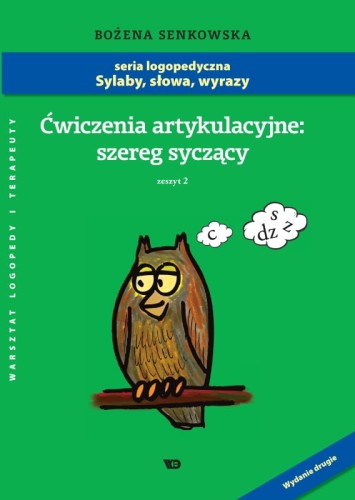 Ćwiczenia artykulacyjne. Zeszyt 2. Szereg syczący - Format A4!