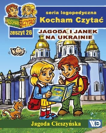 Kocham Czytać. Zeszyt 26: Jagoda i Janek na Ukrainie